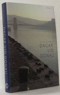 Dagar vid Donau. Författare nära Europas hjärta.