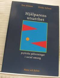 Hjälparens utsatthet. Psykiska påfrestningar i…
