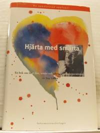Hjärta med smärta. En bok om livet före, under…