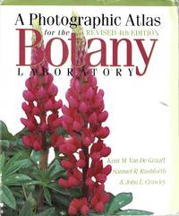 A Photographic Atlas for the Botany Laboratory by Kent M. Van De Graaff, Samuel R. Rushforth, John L. Crawley - April 2004