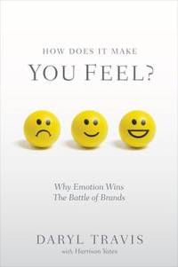 How Does It Make You Feel?: Why Emotion Wins The Battle of Brands