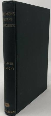 The Sixth Great Oriental Monarchy or the Geography, History, and Antiquities of Parthia,...