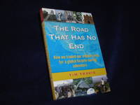 The Road That Has No End: How We Traded Our Ordinary Lives For a Global Bicycle Touring Adventure by Travis, Tim ; Cohagan, Cindie - 2004