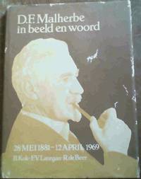 D. F. Malherbe in beeld en woord 28 Mei 1881 - 12 April 1969