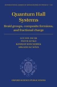 Quantum Hall Systems: Braid Groups, Composite Fermions, and Fractional Charge