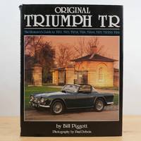 Original Triumph TR: The Restorer's Guide to TR2, TR3, TR3A, TR4, TR4A, TR5..