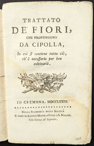 Trattato de' Fiori che provengono da Cipolla, in cui si contiene tutto ciò, ch'è necessario per ben coltivarli