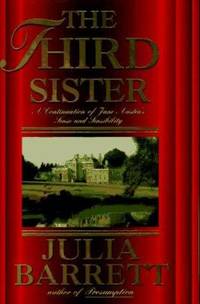 The Third Sister: A Continuation of Jane Austen&#039;s Sense and Sensibility de Barrett, Julia - 1996