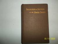 Nullification and Secession in the United States: A History of the Six Attempts During the First Century of the Republic by Powell, Edward Payson - 1898