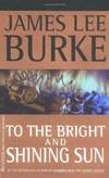 To the Bright and Shining Sun