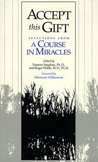 Accept This Gift: Selections from a "Course in Miracles