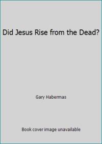 BIBLIO | Did Jesus Rise from the Dead? The Resurrection Debate by ...