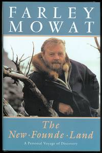 THE NEW FOUNDE LAND. by Mowat, Farley - 1989