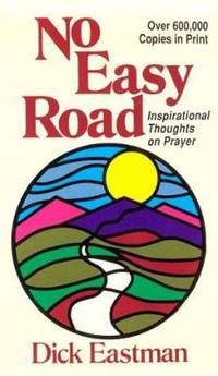 No Easy Road : Inspirational Thoughts on Prayer