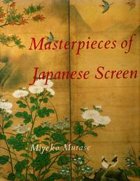Masterpieces of Japanese Screen Painting: The American Collections