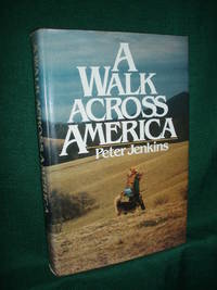 A Walk Across America by Peter Jenkins - 1979