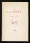 The Book of the Harvard and Radcliffe Clubs of Southern California;  containing lists of their officers, directors, committees and members; and  their by-laws and constitution