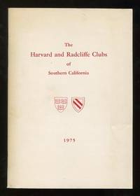 The Book of the Harvard and Radcliffe Clubs of Southern California; containing lists of their officers, directors, committees and members; and their by-laws and constitution