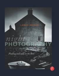 Night Photography : Finding your way in the Dark