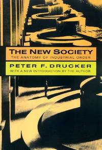 The New Society: The Anatomy of Industrial Order