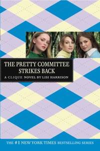 The Clique #5: the Pretty Committee Strikes Back
