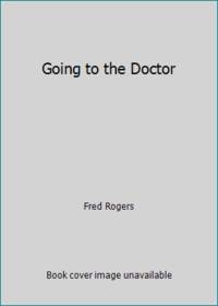 Going to the Doctor by Fred Rogers - 1986