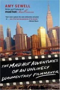 The Mad Hot Adventures of an Unlikely Documentary Filmmaker