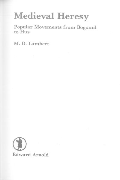 Medieval heresey. Popular movements from Bogomil…