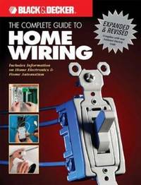 Home Wiring : Including Information on Home Electronics and Wireless Technology