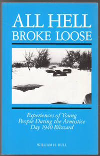 image of All Hell Broke Loose: Experiences of Young People During the Armistice Day 1940 Blizzard