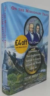On The Missionary Trail (Signed) by Tom Hiney - Signed First Edition - 2000 - from Books-and-records.com, IOBA (SKU: 4528)