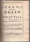 A sermon preached before the Queen at White-Hall, April 2. 1690. Being the fifth Wednesday in Lent.