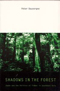image of Shadows in the Forest. Japan and the politics of timber in Southeast Asia