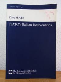 NATO's Balkan Interventions (Adelphi Paper 347)