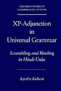 XP-Adjunction in Universal Grammar: Scrambling and Binding in Hindi-Urdu