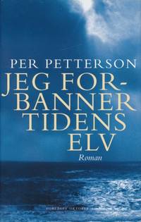 Jeg forbanner tidens elv. Roman