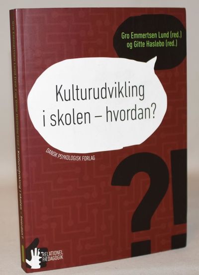 Kulturudvikling i skolen - hvordan?.