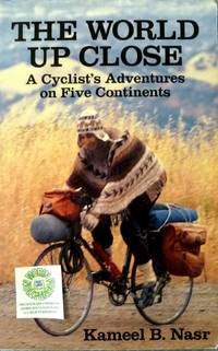 cover of The World Up Close: A Cylist's Adventures on Five Continents