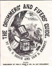 The Drummers' and Fifers' Guide by George B. and Dan Emmett Bruce - Paperback - Facsimile Edition - 1990 - from ArchersBooks.com (SKU: 13996)
