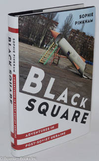 cover of Black Square: Adventures in Post-Soviet Ukraine