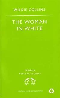 The Woman in White (Penguin Popular Classics)