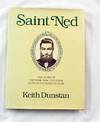 Saint Ned: The Story of the Near Sanctification of an Australian Outlaw