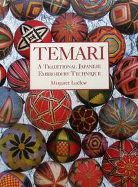 Temari: A Traditional Japanese Embroidery Technique by Margaret Ludlow - Paperback - 1999 - from Librairie La Foret des livres (SKU: R2732)