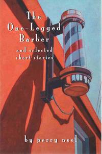 THE ONE-LEGGED BARBER And Selected Short Stories