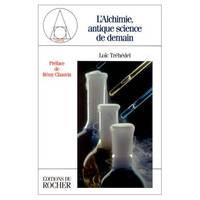 image of L'alchimie antique science de demain