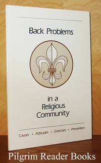 Back Problems in a Religious Community: Causes, Attitudes, Exercises,  Prevention. de Father Mark Delery, Edwin E. Mohler, John Goldsberry, Jr., David Tiberio - 1982