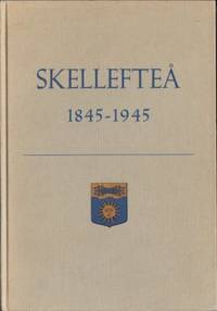 Skellefteå stads historia. På uppdrag av…
