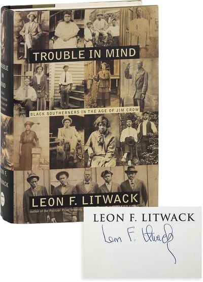Trouble in Mind: Black Southerners in the Age of Jim Crow [Signed]