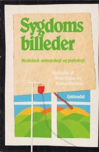 Sygdomsbilleder. Medicinsk antropologi og…