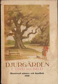 Djurgården i ord och bild. Illustrerad minnes-…